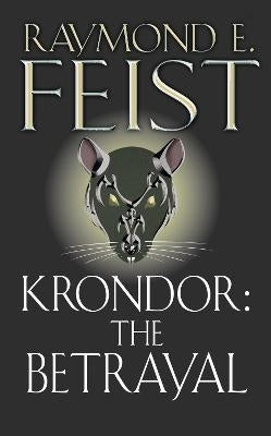 Krondor the Betrayal (Book 1 of the Riftwar Legacy)