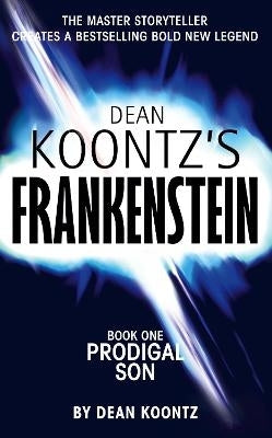 Dean Koontzs Frankenstein Prodigal Son (Book 1) (P/B)
