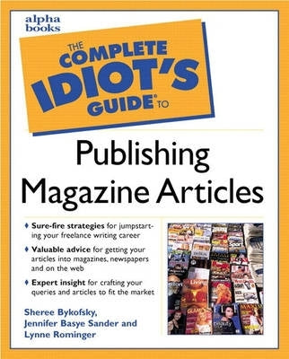 Complete Idiots Guide to Publishing Magazine Articles