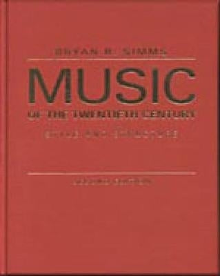 Music of the Twentieth Century Style and Structure (H/C)