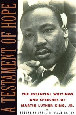 Testament of Hope the Essential Writings of Martin Luther King