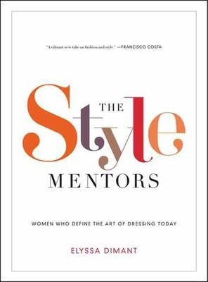 Style Mentors Women Who Define the Art of Dressing Today (H/C)
