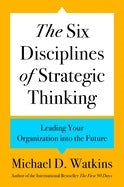 Six Disciplines of Strategic Thinking (H/C)
