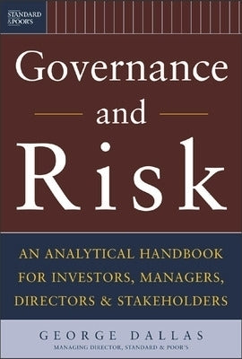 Governance and Risk an Analytical Handbook for Investors Managers Directors and Stakeholders (H/C)