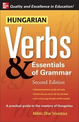 Hungarian Verbs and Essentials of Grammar (Volume 2) (Revised)