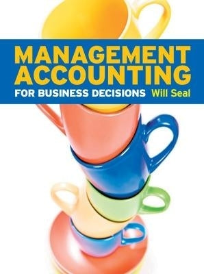 Management Accounting for Business Decisions With Connect Card
