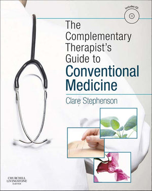 Complementary Therapists Guide to Conventional Medicine E-Book