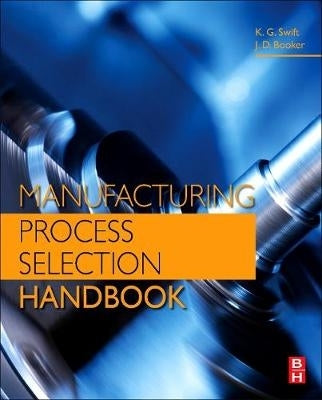 Manufacturing Process Selection Handbook (H/C)