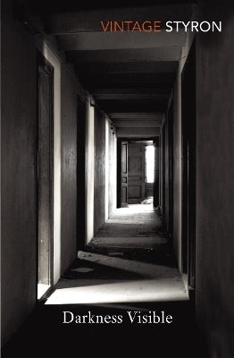 Darkness Visible a Memoir of Madness