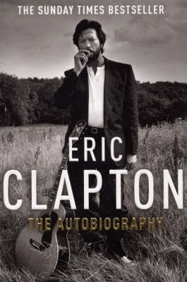 Eric Clapton the Autobiography