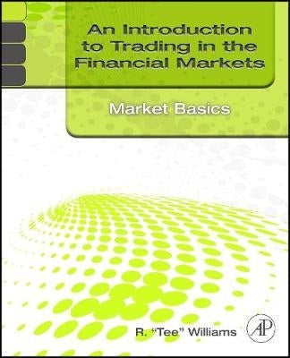 Intro to Trading in the Financial Markets Market Basics