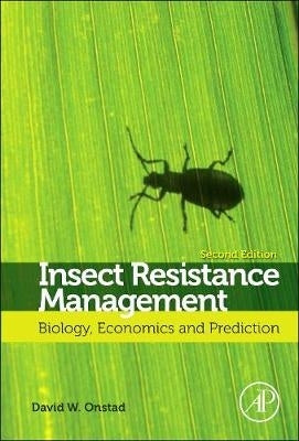 Insect Resistance Management Biology Economics and Prediction (H/C)