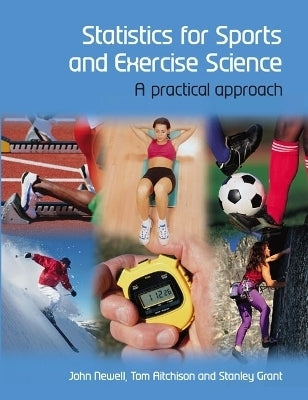 Statistics for Sports and Exercise Science a Practical Approach