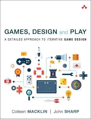 Games Design and Play a Detailed Approach to Iterative Game Design