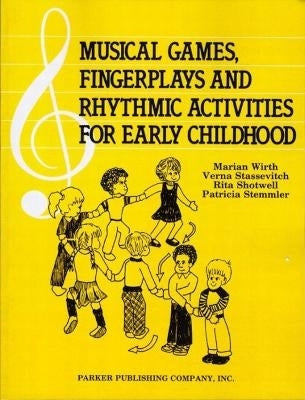 Musical Game Fingerplays and Rhythmic Activities for Early Childhood
