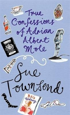True Confessions of Adrian Mole Margaret Hilda Roberts and Susan Lilian Townsend