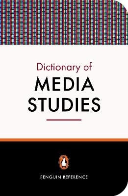 Penguin Dict of Media Studies