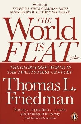 World is Flat the Globalized World in the Twenty First Century