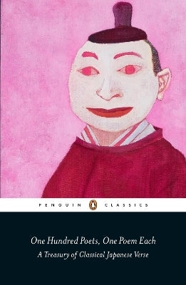 100 Poets One Poem Each a Treasury of Classical Japanese Verse