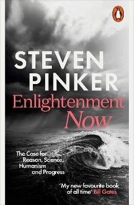 Enlightenment Now the Case for Reason Science Humanism and Progress (Pb)