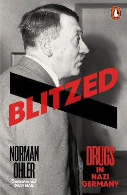 Blitzed Drugs in Nazi Germany (Pb)