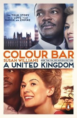 Colour Bar (Film Tie In) the Triumph of Seretse Khama and His Nation
