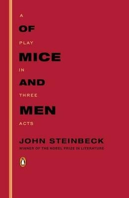 Of Mice and Men a Play in 3 Acts