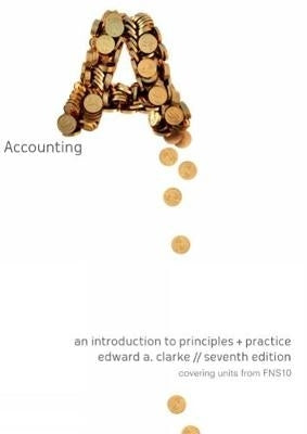 Accounting an Introduction to Principles and Practice