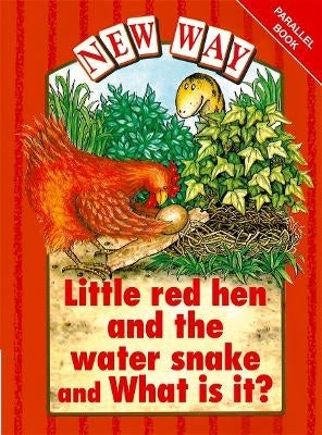 New Way Serieslittle Red Hen and the Water Snake and What is It