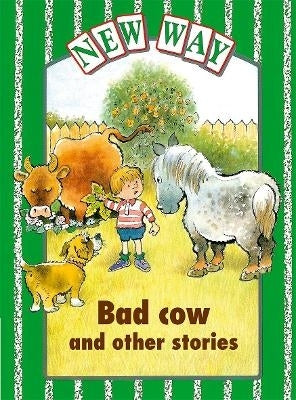New Way Green Level Core Book Bad Cow and Other Stories