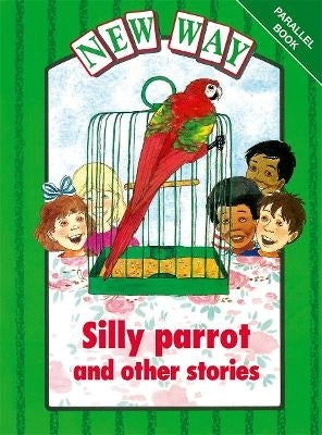 New Way Silly Parrot and Other Stories