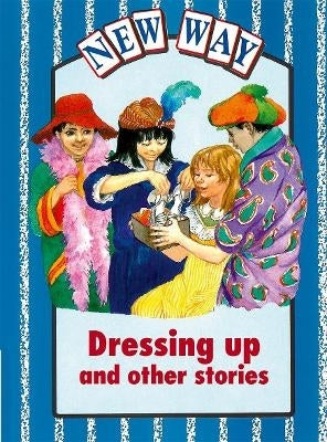 New Way Blue Level Core Book Dressing Up and Other Stories