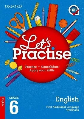 Oxford Lets Practise English First Additional Language Gr 6