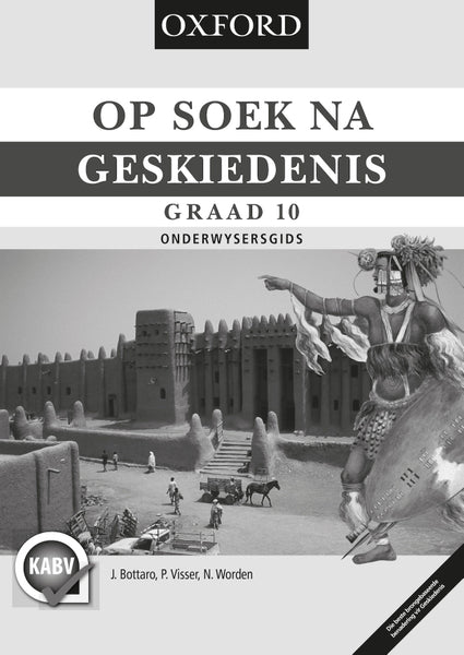 Op Soek Na Geskiedenis Gr 10 (Onderwysersgids)