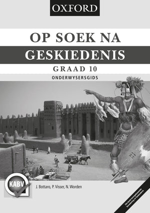 Op Soek Na Geskiedenis Gr 10 (Onderwysersgids)
