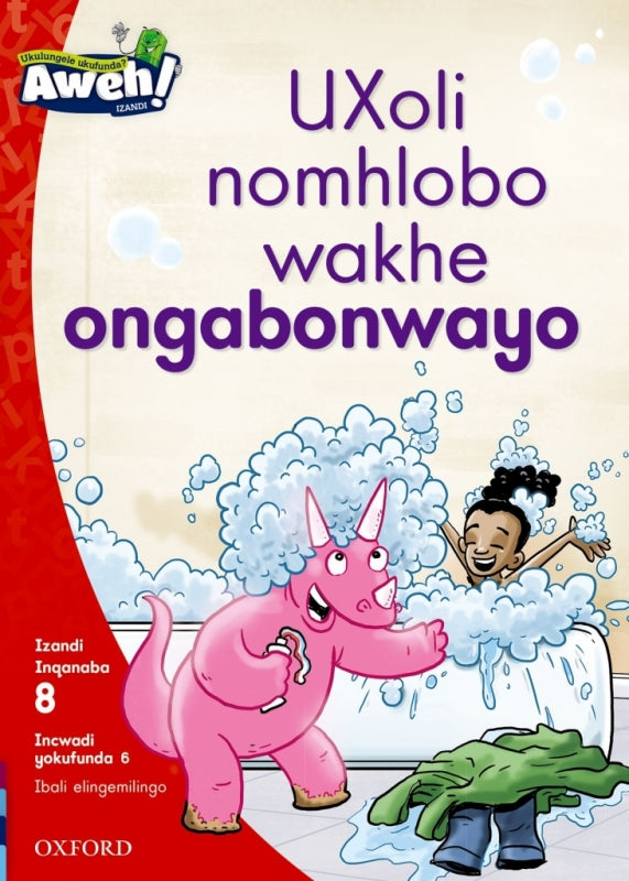 Uxoli Nomhlobo Wakhe Ongabonwayo Gr 2 (Reader 6)