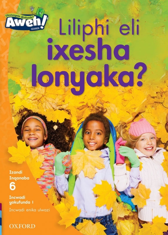 Leliphi Eli Ixesha Lonyaka Isixhosa Reading Scheme Gr 2 (Reader 6 Phonics Non Fiction)