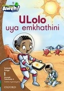 Aweh Isizulu Home Language Ulolo Uya Emkhathini Gr 1 (Level 1) (Reader 8)