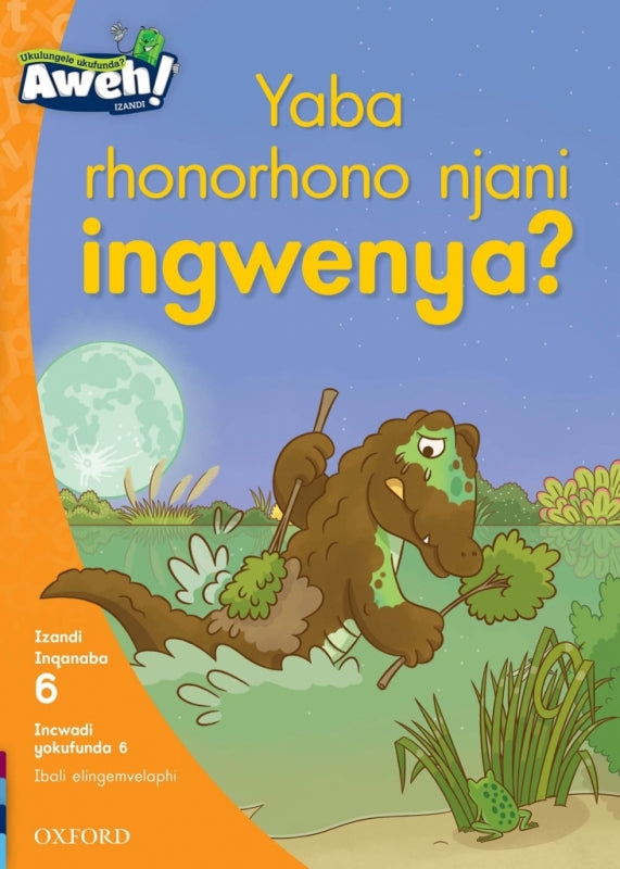 Yaba Rhonorhono Njani Ingwenya Gr 2 (Reader 5)