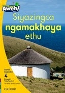 Siyazingca Ngamakhaya Ethu Gr 1 (Level 4) (Isixhosa Reader)