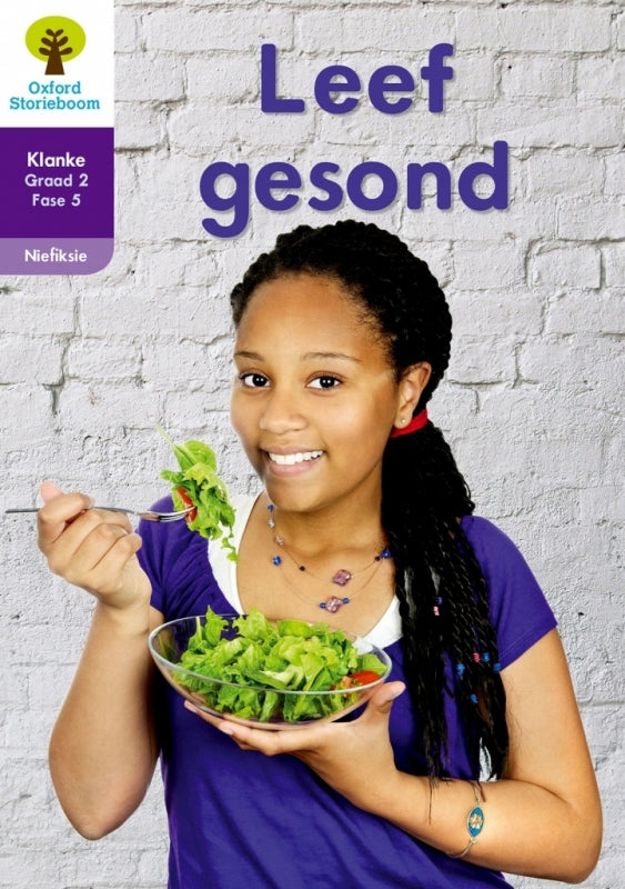Oxford Storieboom Klanke Gr 2 Leesboek 4 Leef Gesond (Nie-Fiksie)