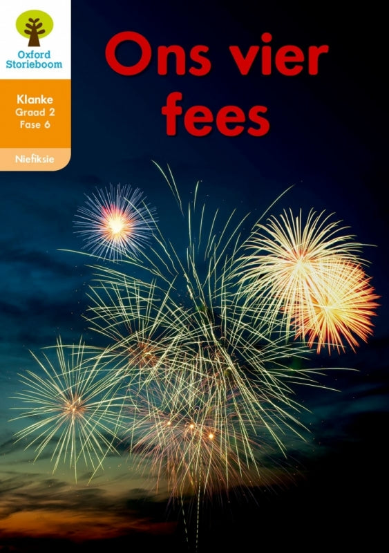 Oxford Storieboom Klanke Gr 2 Leesboek 10 Ons Vier Fees (Nie-Fiksie)