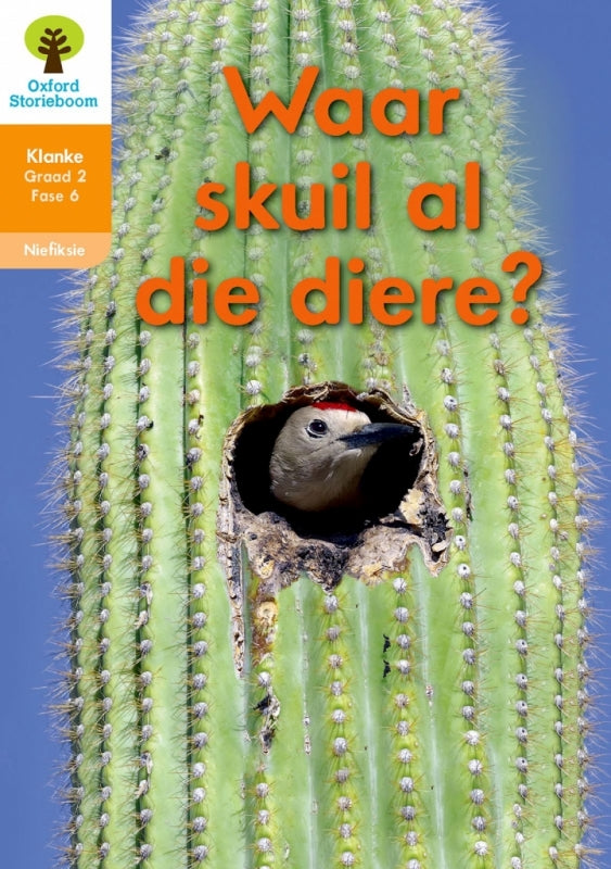 Oxford Storieboom Klanke Gr 2 Leesboek 9 Waar Skuil Al Die Diere (Nie-Fiksie)