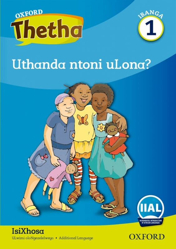 Oxford Thetha Uthanda Ntoni Ulona First Additional Language Gr 1 (Reader 1)