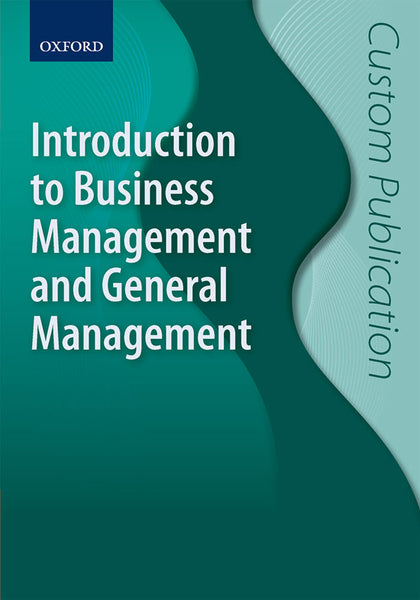 Introduction to Business and General Management - Custom Publication