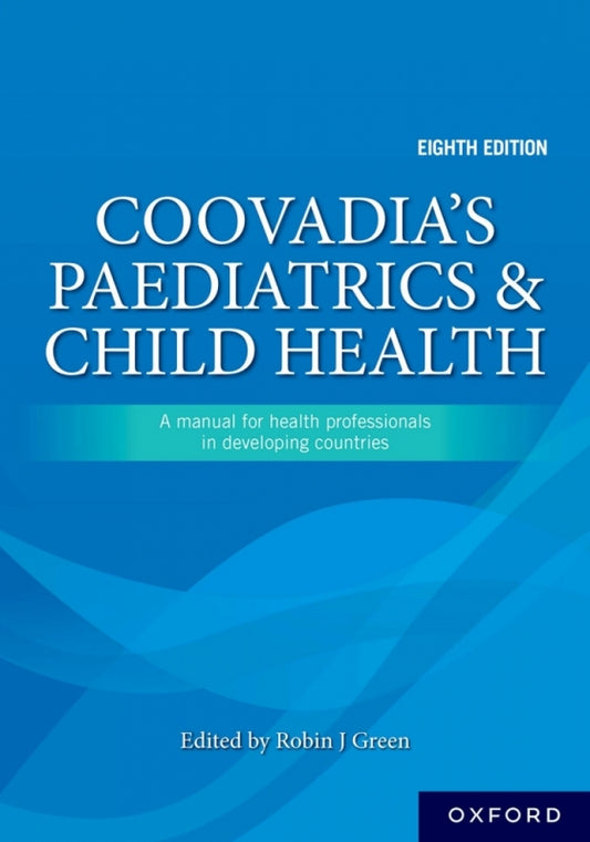 Coovadias Paediatrics and Child Health a Manual for Health Professionals in Developing Countries
