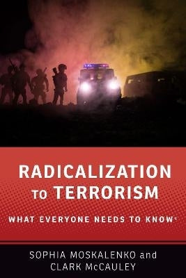 Radicalization to Terrorism What Everyone Needs to Know (R)