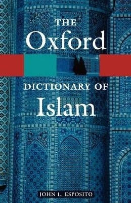 Oxford Dict of Islam