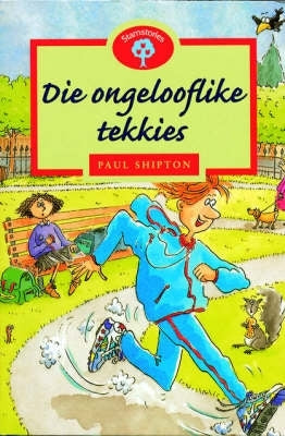 Ongelooflike Tekkies Gr 3 (Leesboek)