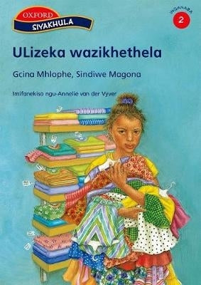 Siyakhula Isixhosa Stage 2 Ulizeka Wazikhethela